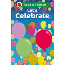 Lets Celebrate Read It Yourself Level 2 Developing Reader by Ladybird