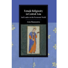 Female Religiosity in Central Asia by Shanazarova Aziza Columbia Unive