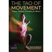 The Tao of Movement by Zuna Vesan Kozankova Paperback Book