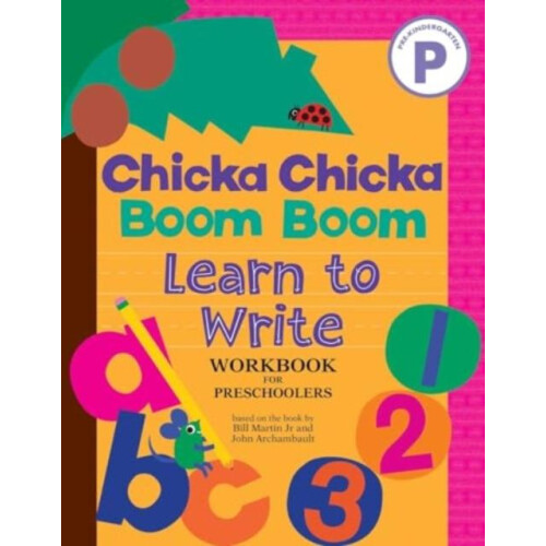Chicka Chicka Boom Boom Learn to Write Workbook for Preschoolers by Jo
