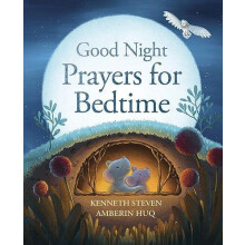 Good Night Prayers for Bedtime by Kenneth Steven Hardcover Book