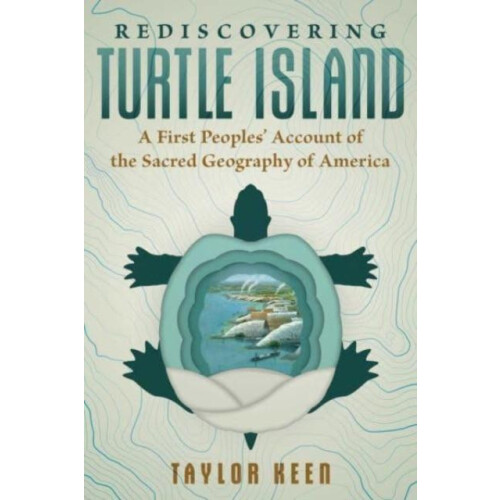 Rediscovering Turtle Island by Taylor Keen Paperback Book