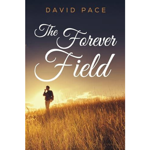 The Forever Field by David Pace Paperback Book