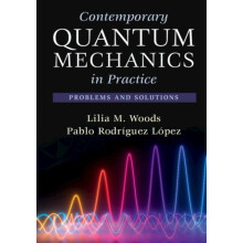 Contemporary Quantum Mechanics in Practice by Rodriguez Lopez Pablo Un