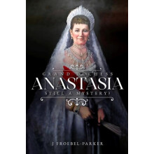 Grand Duchess Anastasia by J FroebelParker Hardcover Book