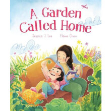 A Garden Called Home by Elaine Chen Hardcover Book