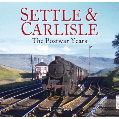 Settle amp Carlisle by Michael Swift Paperback Book