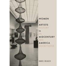 Women Artists in Midcentury America by Daniel Belasco Hardcover Book