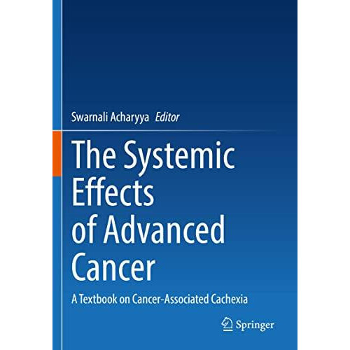 The Systemic Effects of Advanced Cancer Paperback Book