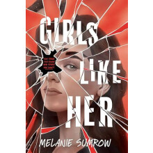 Girls Like Her by Melanie Sumrow Hardcover Book