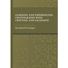 Learning and Experiencing Cryptography with CrypTool and SageMath by B