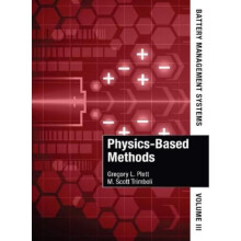 Battery Management Systems Volume III PhysicsBased Methods by M. Scott