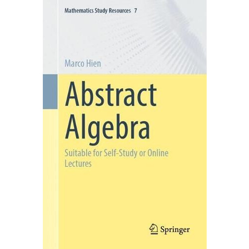 Abstract Algebra by Marco Hien Paperback Book