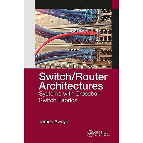 SwitchRouter Architectures by James Aweya Paperback Book