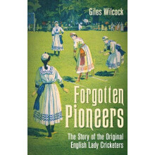 Forgotten Pioneers by Giles Wilcock Hardcover Book
