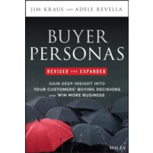 Buyer Personas Revised and Expanded by Revella Adele Buyer Persona Ins