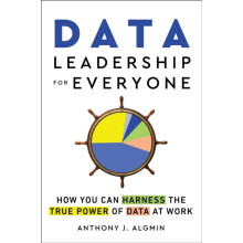 Data Leadership for Everyone by Anthony J. Algmin Paperback Book