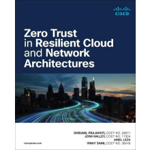 Zero Trust in Resilient Cloud and Network Architectures by Vinay Saini