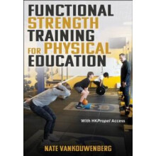 Functional Strength Training for Physical Education by Nate VanKouwenb