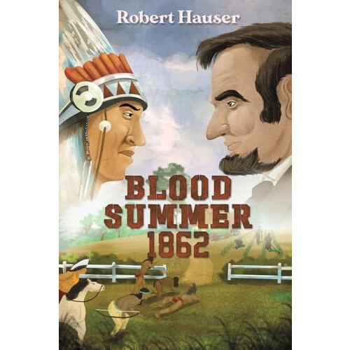 Blood Summer 1862 by Robert Hauser Paperback Book