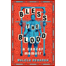 Bless the Blood by Walela Nehanda Hardcover Book