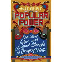Anarchist Popular Power by Troy Andreas Araiza Kokinis Paperback Book