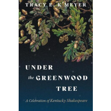 Under the Greenwood Tree by Tracy E KMeyer Hardcover Book