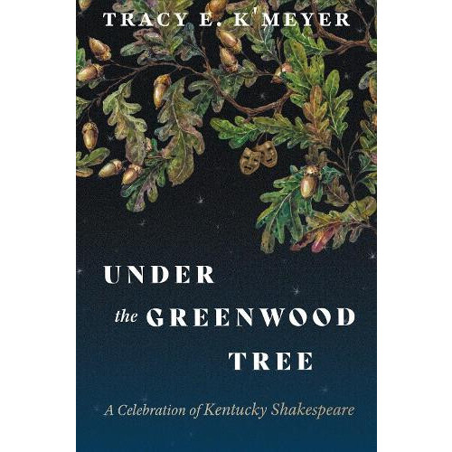 Under the Greenwood Tree by Tracy E KMeyer Hardcover Book
