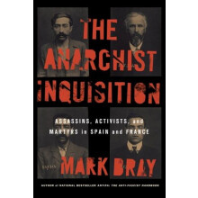 The Anarchist Inquisition by Mark Bray Paperback Book