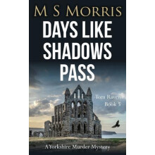 Days Like Shadows Pass by M S Morris Paperback Book