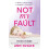 Not My Fault by Ann Cusack Paperback Book 1