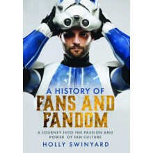 A History of Fans and Fandom by Holly Swinyard Hardcover Book