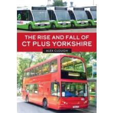 The Rise and Fall of CT Plus Yorkshire by Alex Clough Paperback Book
