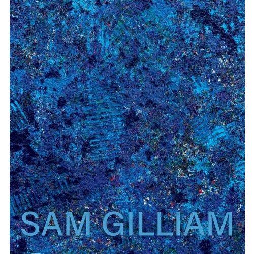 Sam Gilliam The Last Five Years Paperback Book