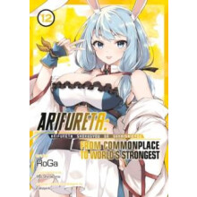 Arifureta From Commonplace to Worlds Strongest Manga Vol. 12 by Ryo Sh