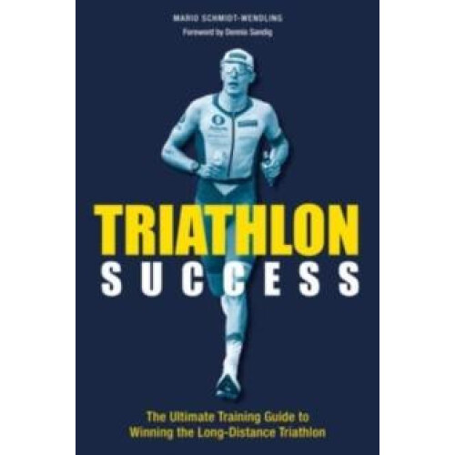 Triathlon Success by Mario SchmidtWendling Paperback Book