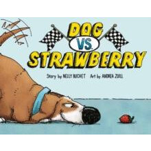 Dog vs. Strawberry by Andrea Zuill Hardcover Book