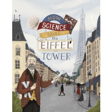 How Science Saved the Eiffel Tower by Emma Bland Smith Paperback Book