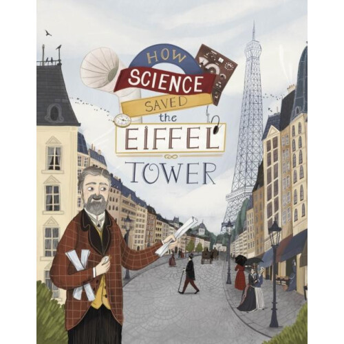 How Science Saved the Eiffel Tower by Emma Bland Smith Paperback Book