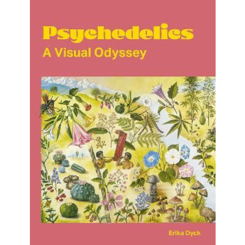 Psychedelics by Erika Dyck Paperback Book