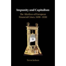 Impunity and Capitalism by Jackson Trevor George Washington University