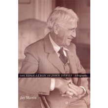 The Education of John Dewey by Jay Martin Paperback Book