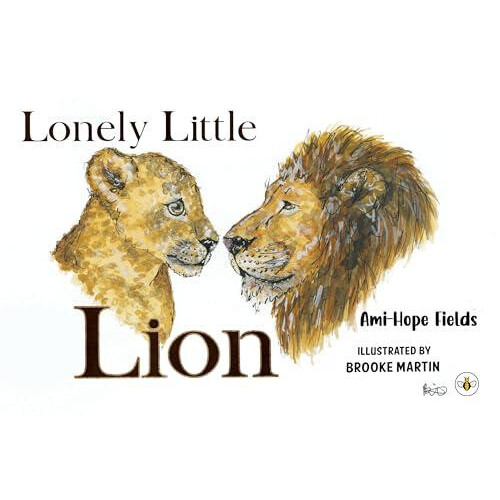 Lonely Little Lion by AmiHope Fields Paperback Book