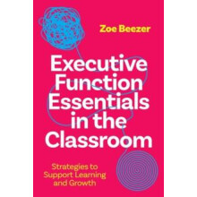 Executive Function Essentials in the Classroom by Zoe Beezer Paperback