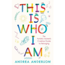 This is Who I Am by Andrea Anderson Paperback Book