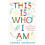 This is Who I Am by Andrea Anderson Paperback Book 1