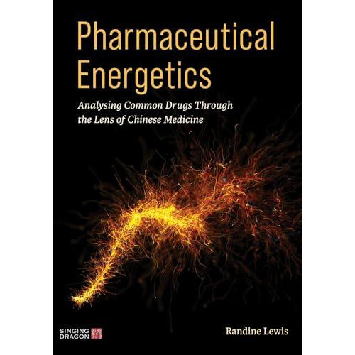 Pharmaceutical Energetics by Randine Lewis Paperback Book
