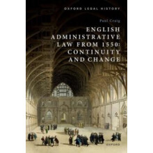 English Administrative Law from 1550 by Craig Paul Emeritus Professor