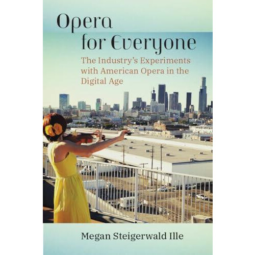 Opera for Everyone by Megan Steigerwald Ille Paperback Book