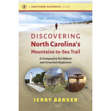 Discovering North Carolinas MountainstoSea Trail by Jerry Barker Paper